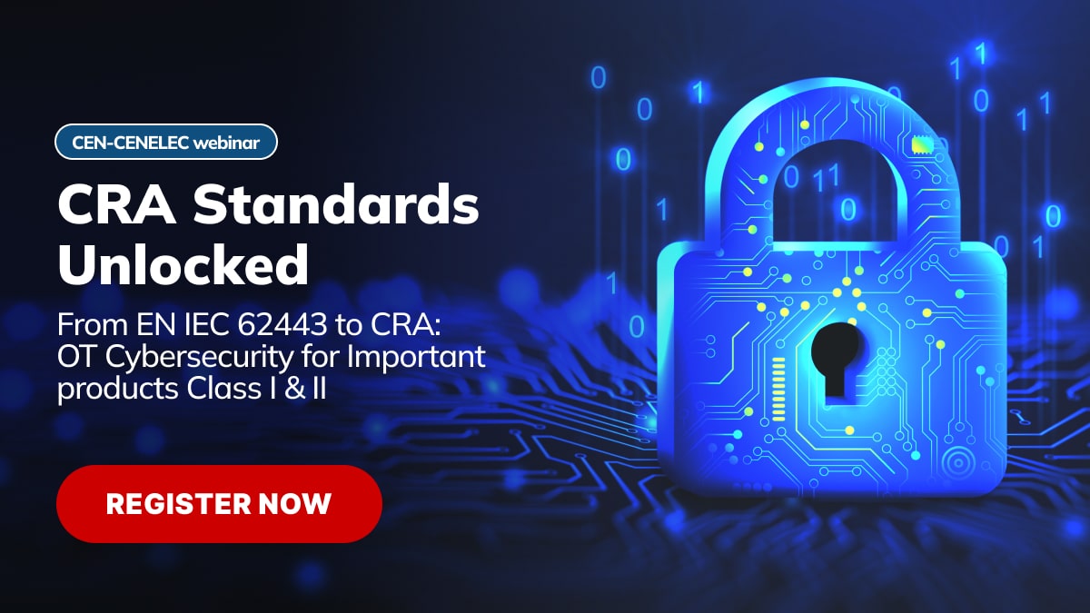 CRA Standards Unlocked: From EN IEC 62443 to CRA: OT Cybersecurity for Important products Class I & II