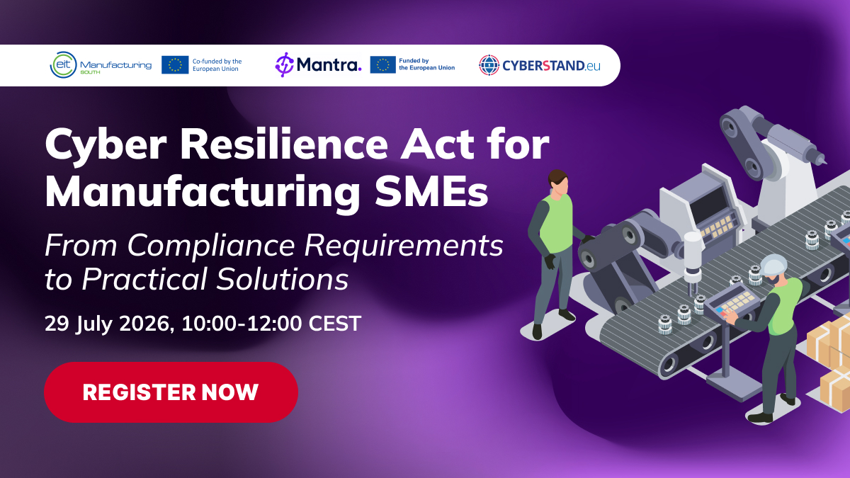 Cyber Resilience Act for Manufacturing SMEs: From Compliance Requirements to Practical Solutions